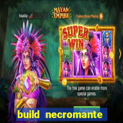 build necromante diablo 4